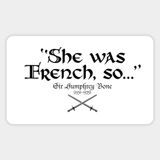 She was French, so… - Sir Humphrey Bone - BBC Ghosts Magnet